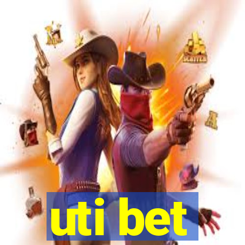 uti bet